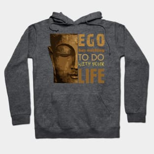 Ego has nothing to do Hoodie